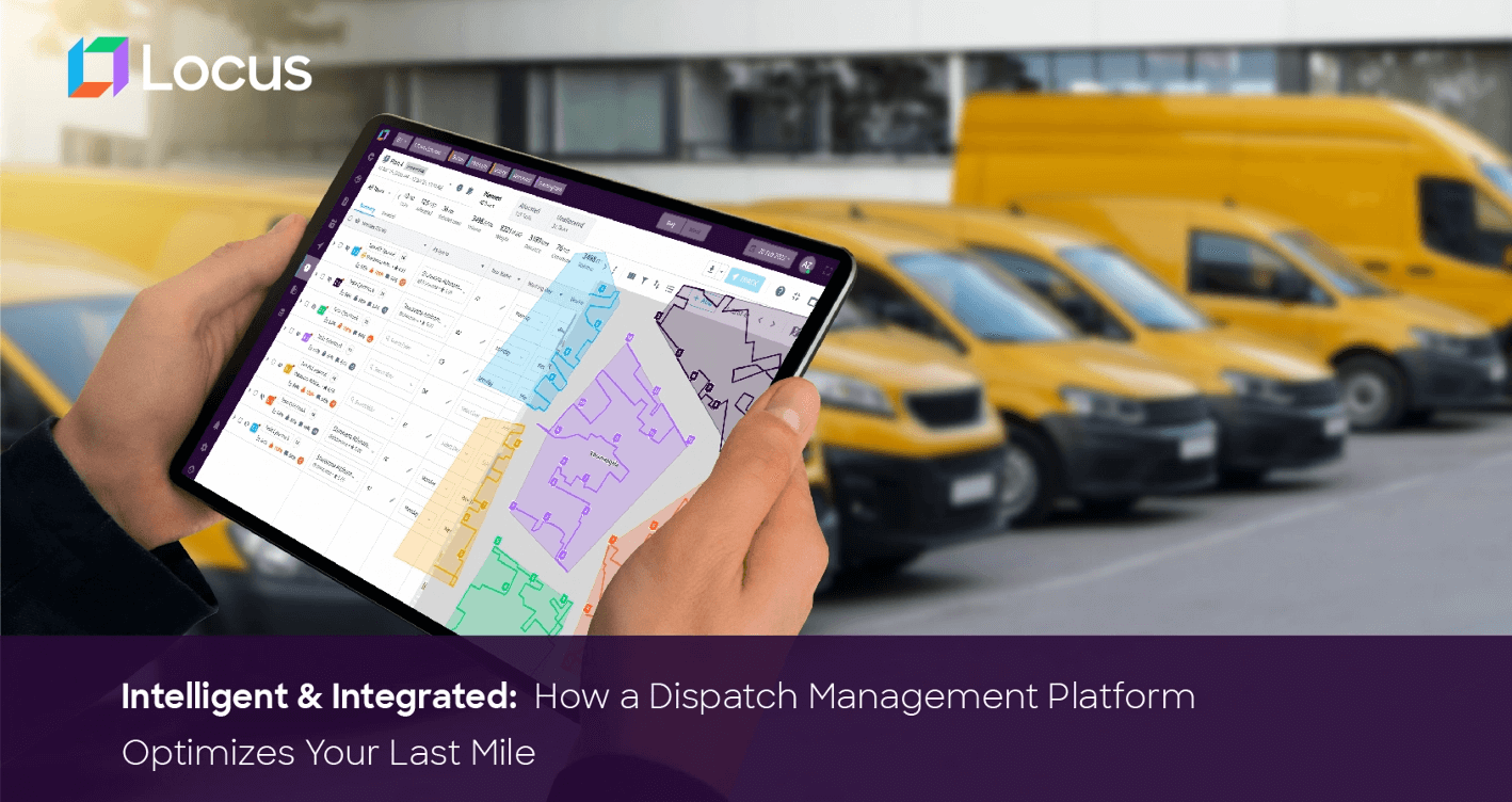 How a Dispatch Management Platform Optimizes Your All-Mile