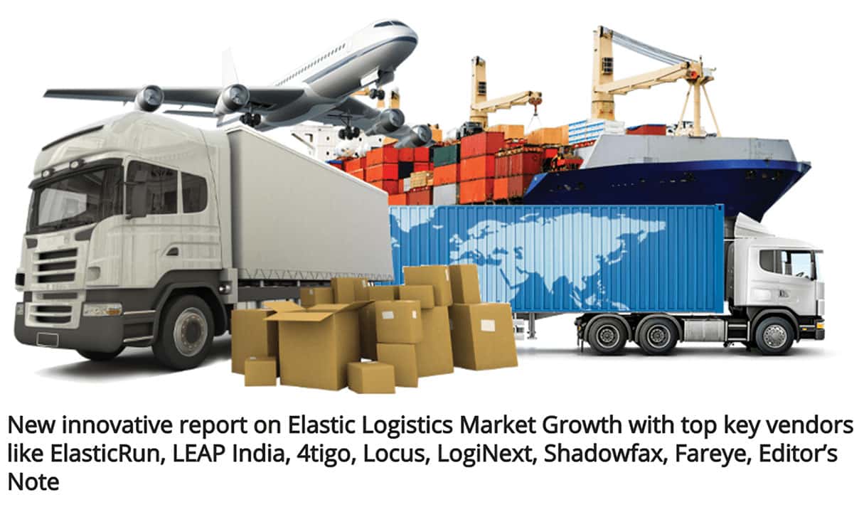 New innovative report on Elastic Logistics Market Growth 