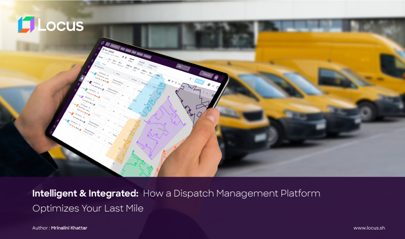 How a Dispatch Management Platform Optimizes Your Last-mile